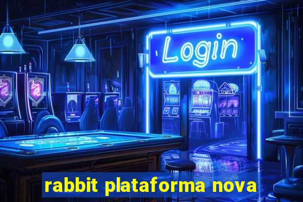 rabbit plataforma nova